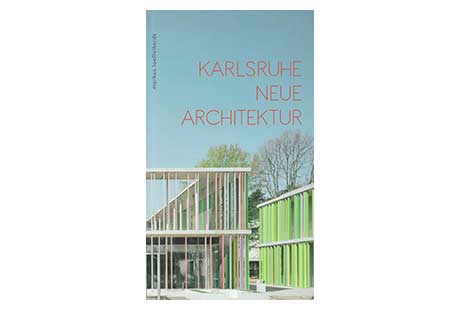 Karlsruhe Neue Architektur