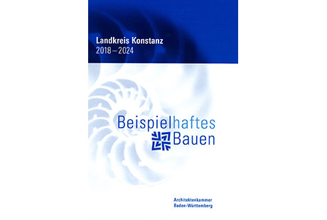 Beispielhaftes Bauen Landkreis Konstanz 2018-2024